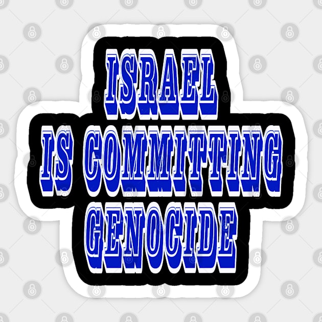 Israel IS Committing Genocide - Back Sticker by SubversiveWare